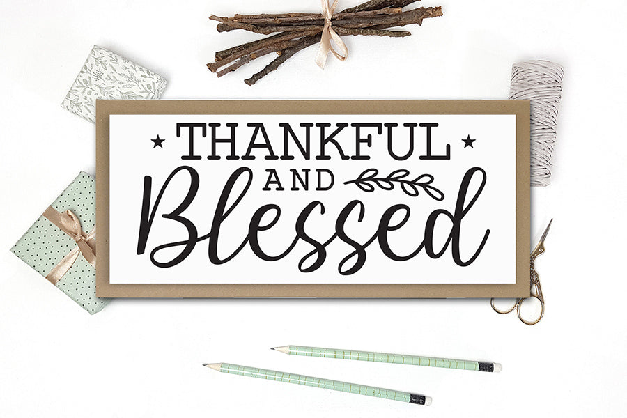 Thankful and Blessed | Thanksgiving Sign SVG