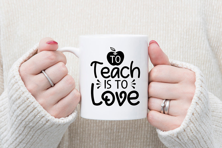 To Teach is to Love | Teacher SVG