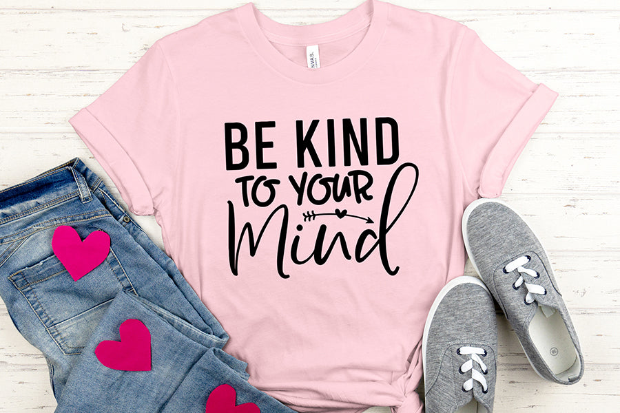 Be Kind to Your Mind, Mental Health Awareness SVG