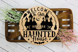 Welcome to Our Haunted House | Halloween Round Sign SVG