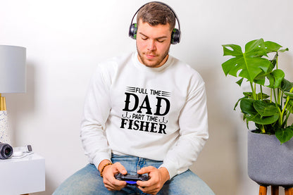 Father's Day SVG, Full Time Dad Part Time Fisher