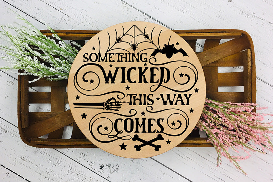 Halloween Round Sign SVG, Something Wicked This Way Comes