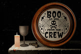 Boo to You from Our Crew - Halloween Round Sign SVG