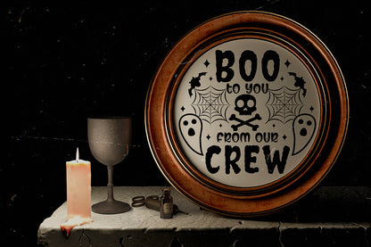 Boo to You from Our Crew - Halloween Round Sign SVG