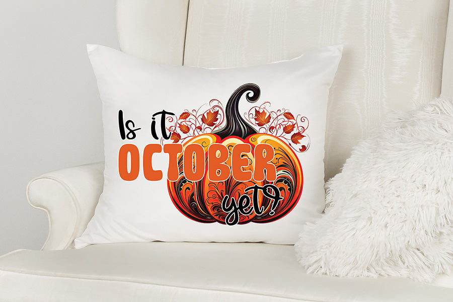 Fall Sublimation Design | Is It October Yet PNG