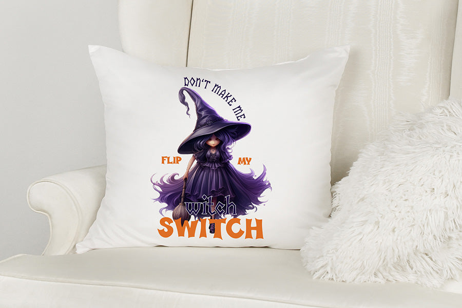 Funny Halloween PNG, Don't Make Me Flip My Witch Switch