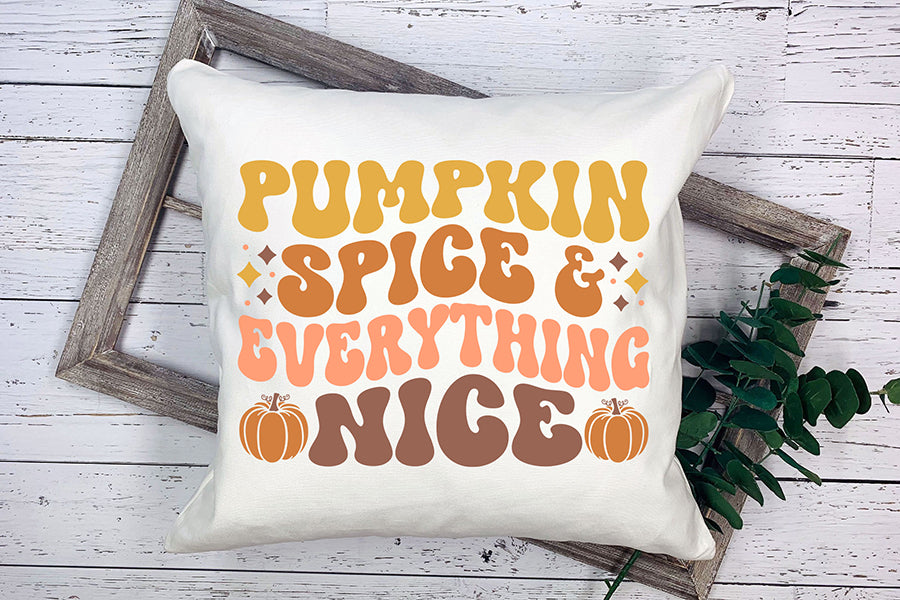 Pumpkin Spice & Everything Nice SVG