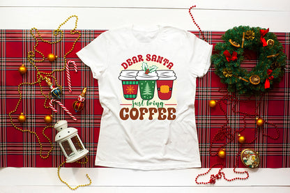 Dear Santa Just Bring Coffee Sublimation