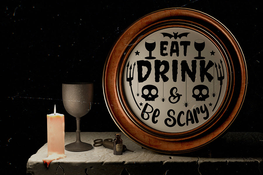 Eat Drink & Be Scary | Halloween Sign SVG