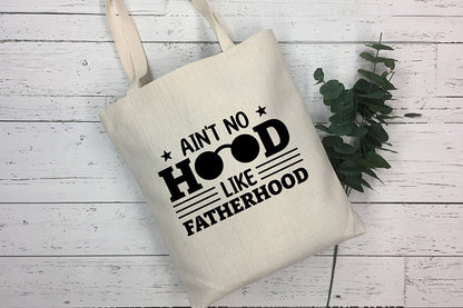 Father's Day SVG, Ain't No Hood Like Fatherhood