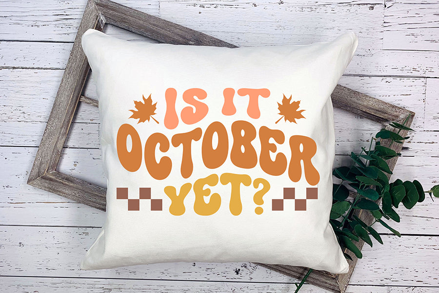 Is It October Yet SVG - Retro Fall SVG