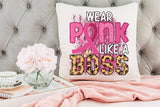 Wear Pink Like a Boss PNG Sublimation