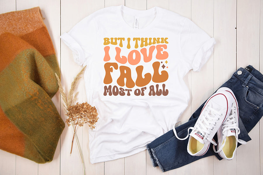 But I Think I Love Fall Most of All SVG