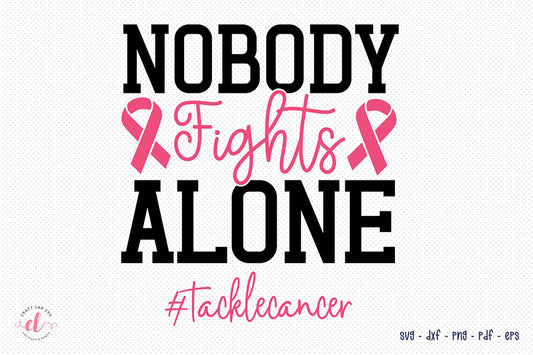 Nobody Fights Alone - Breast Cancer SVG