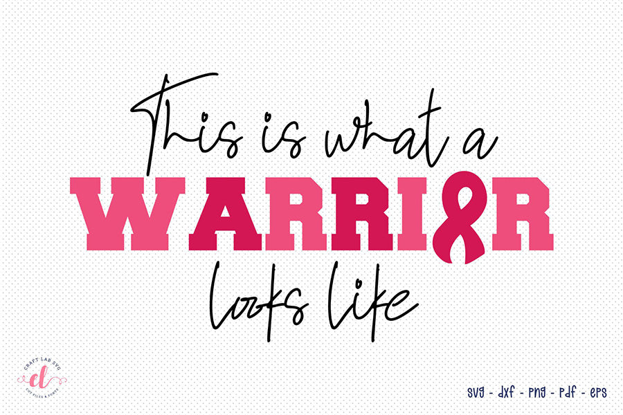This is What a Warrior Looks Like, Breast Cancer SVG