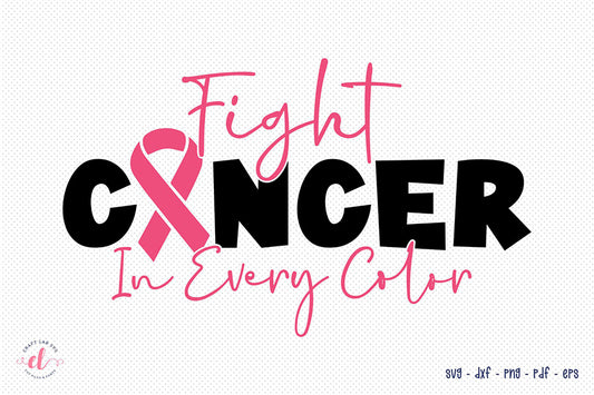 Fight Cancer in Every Color, Breast Cancer SVG