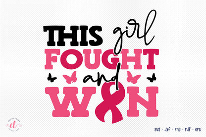 This Girl Fought and Won - Breast Cancer SVG