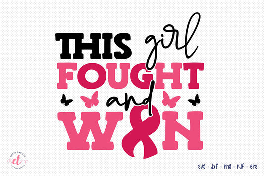 This Girl Fought and Won - Breast Cancer SVG