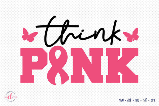 Think Pink SVG, Breast Cancer Awareness SVG