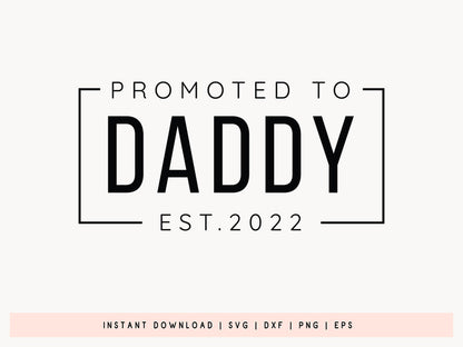 Promoted to Daddy Est 2025, Father's Day SVG