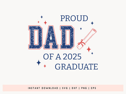 Proud Dad of a 2025 Graduate, Graduation SVG