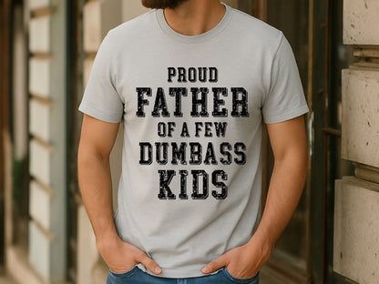 Proud Father Of A Few Dumbass Kids, Funny Fathers Day SVG