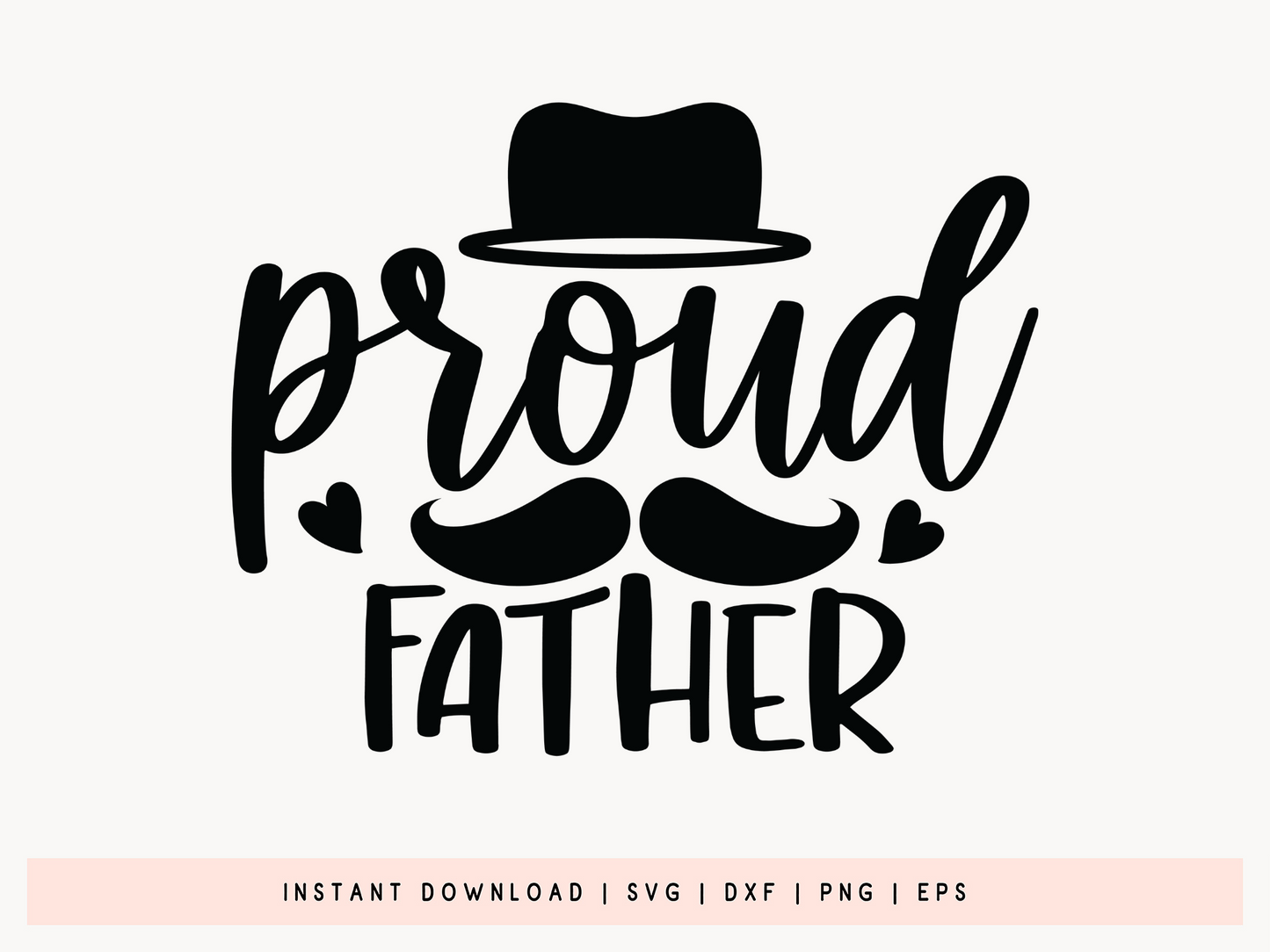 Proud Father SVG, DXF, EPS, PNG, PDF
