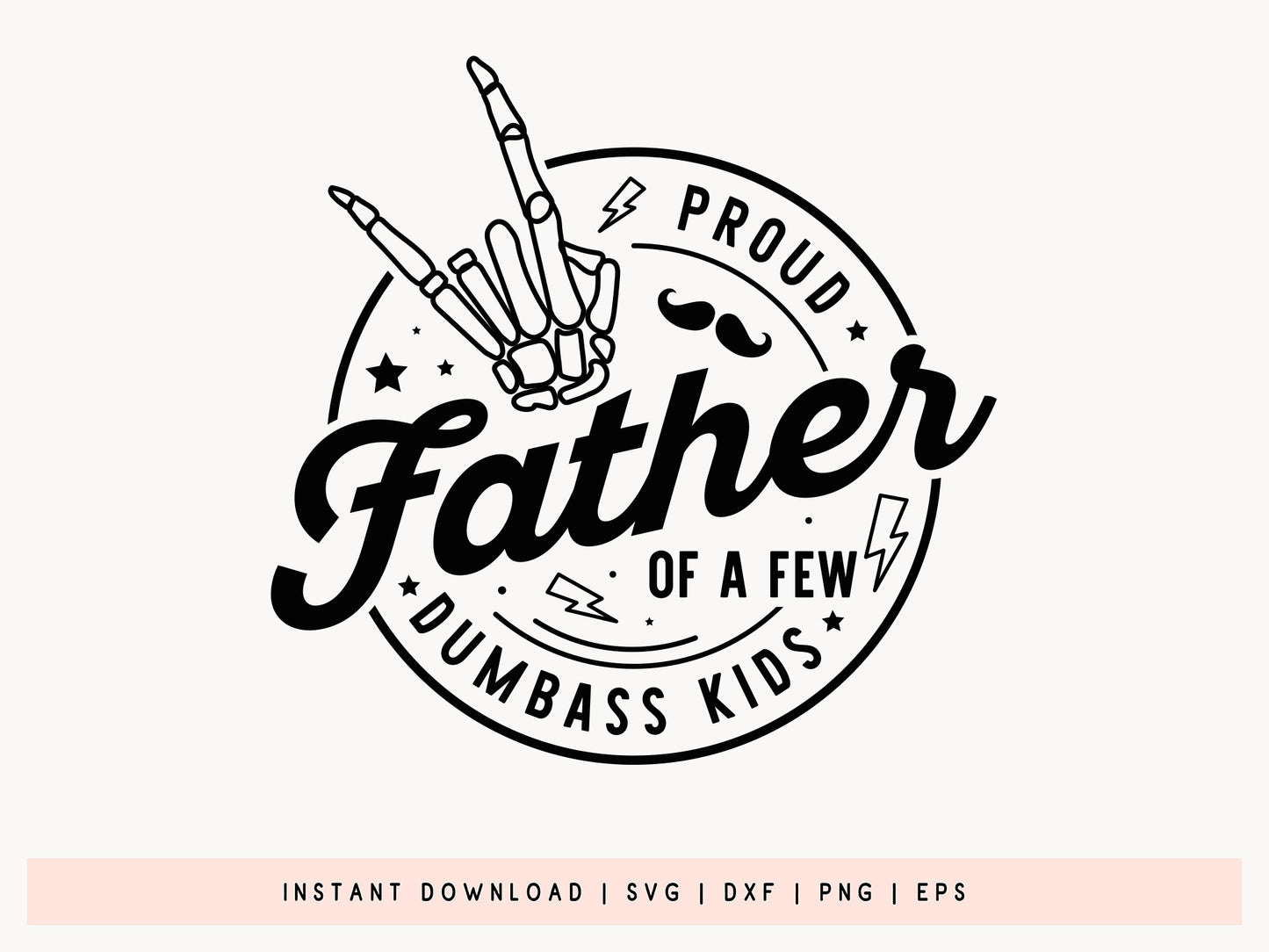 Proud Father of a Few Dumbass Kids, Father's Day SVG