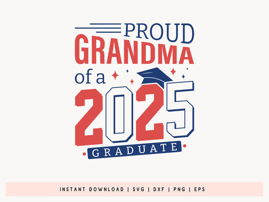 Proud Grandma Of A 2025 Graduate SVG