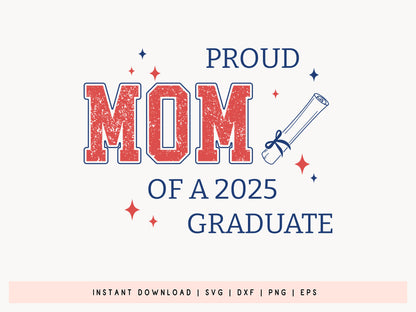 Proud Mom of a 2025 Graduate Design SVG