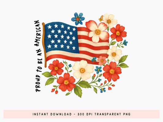 Proud To Be An American, 4th of July Sublimation
