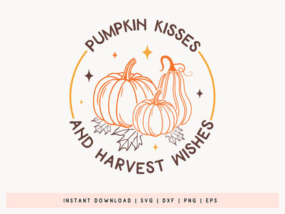 Pumpkin Kissed and Harvest Wishes - Thanksgiving SVG