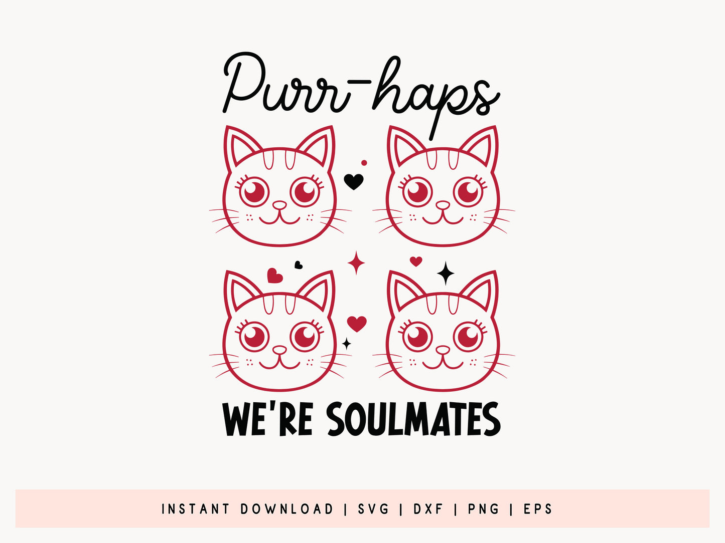 Purr-haps We're Soulmates - Cute Cat Valentine SVG Vector