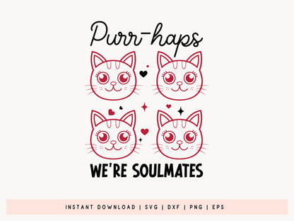 Purr-haps We're Soulmates - Cute Cat Valentine SVG Vector