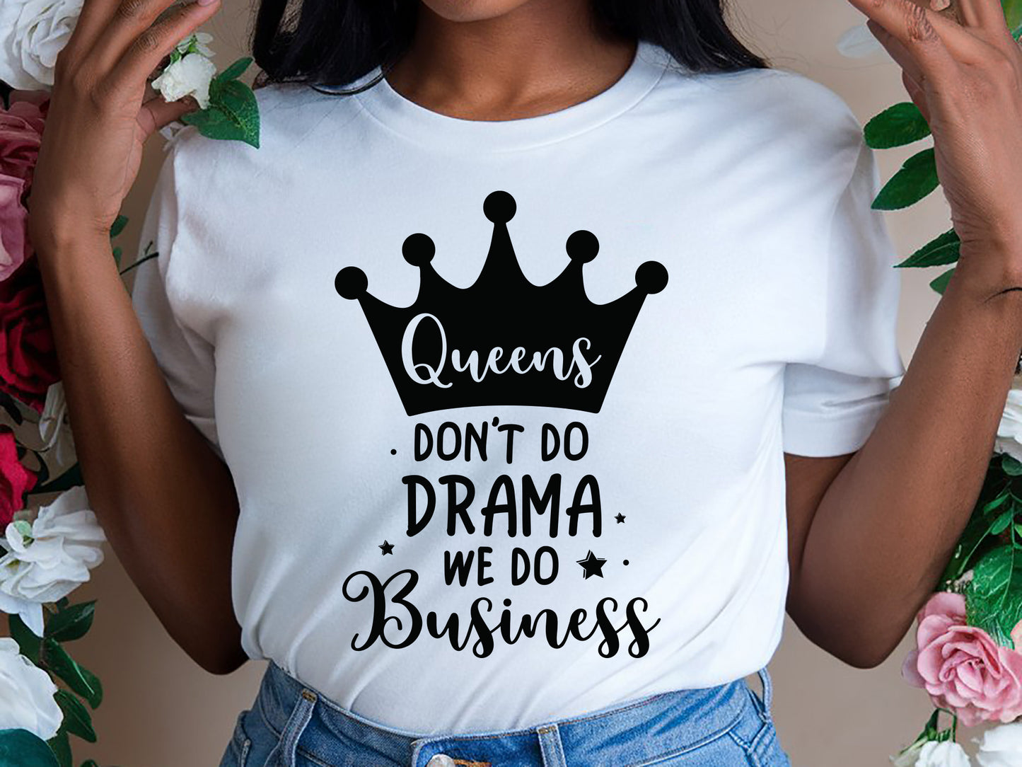 Queens Don't Do Drama We Do Business - Black Girl Magic SVG