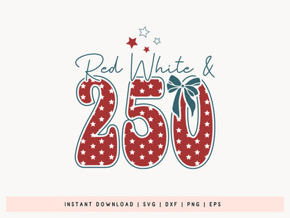 Red White & 250 Years of America SVG