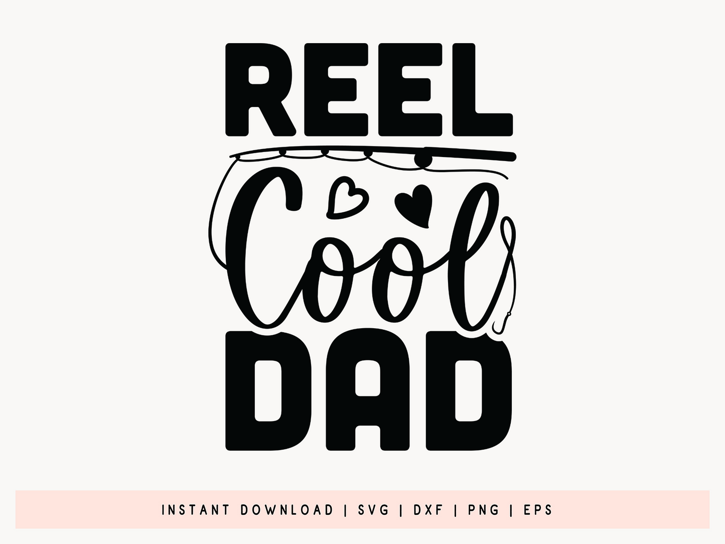 Reel Cool Dad, Father's Day Quote SVG