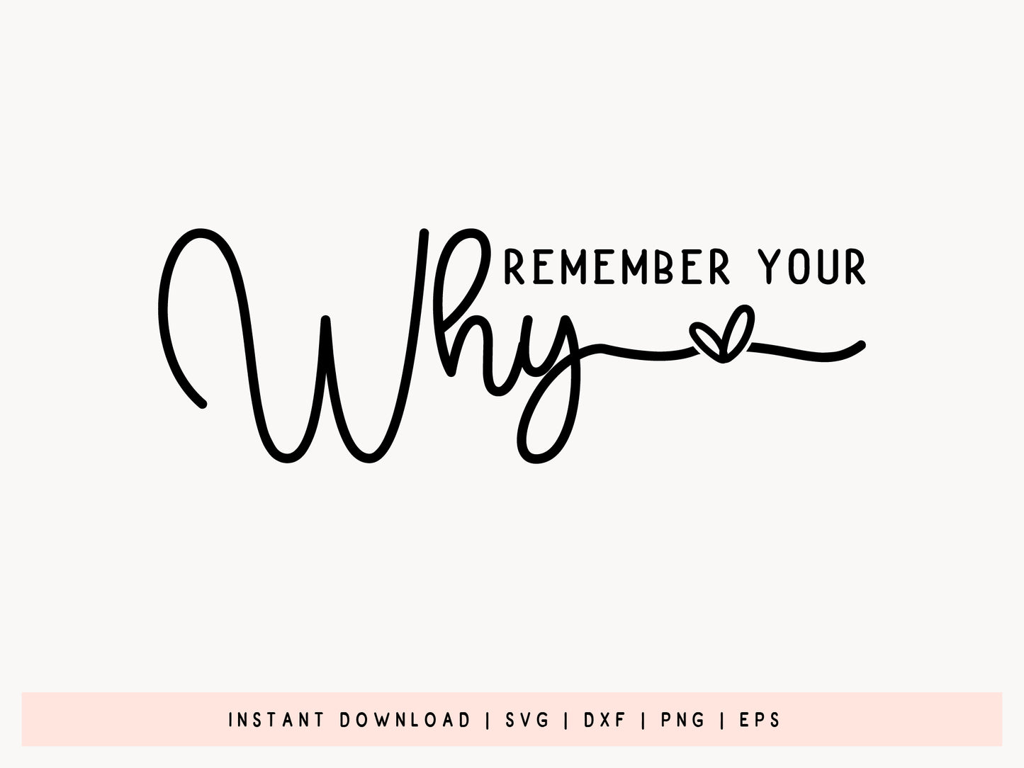 Remember Your Why, Motivational Quote SVG