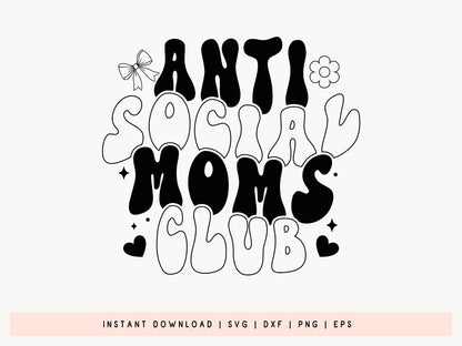 Retro Anti Social Moms Club SVG File