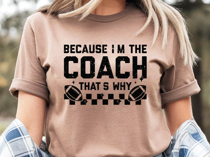 Football Retro SVG - Because I'm The Coach That's Why