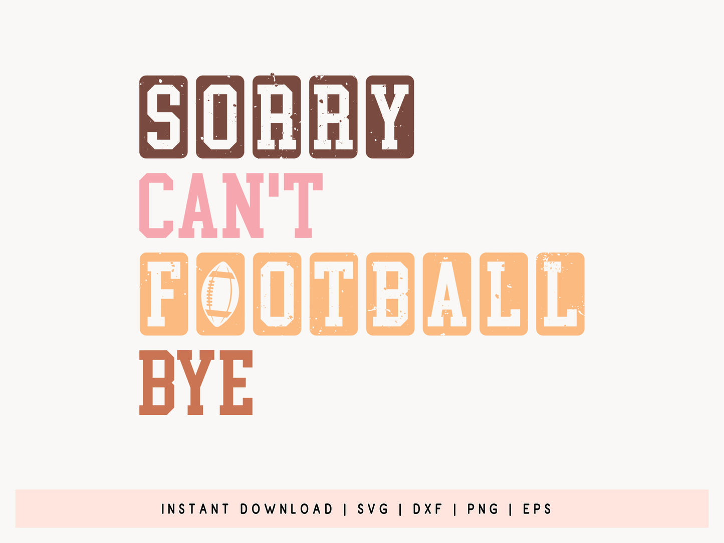 Retro Sorry Can't Football Bye SVG Graphic