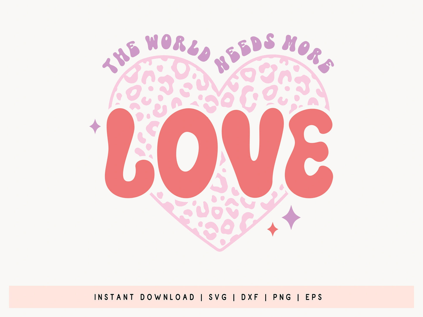 Retro Valentine SVG File - The World Needs More Love