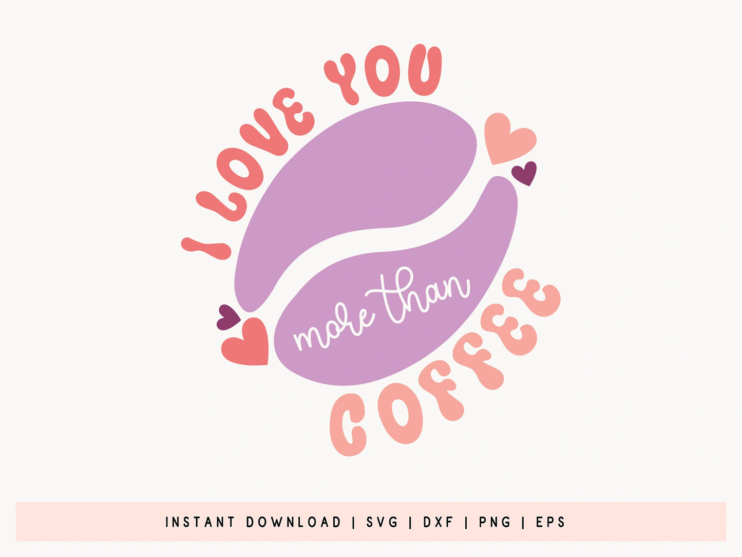 Retro Valentines SVG - I Love You More Than Coffee