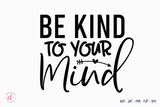 Be Kind to Your Mind, Mental Health Awareness SVG