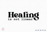 Healing is Not Linear - Mental Health Awareness SVG