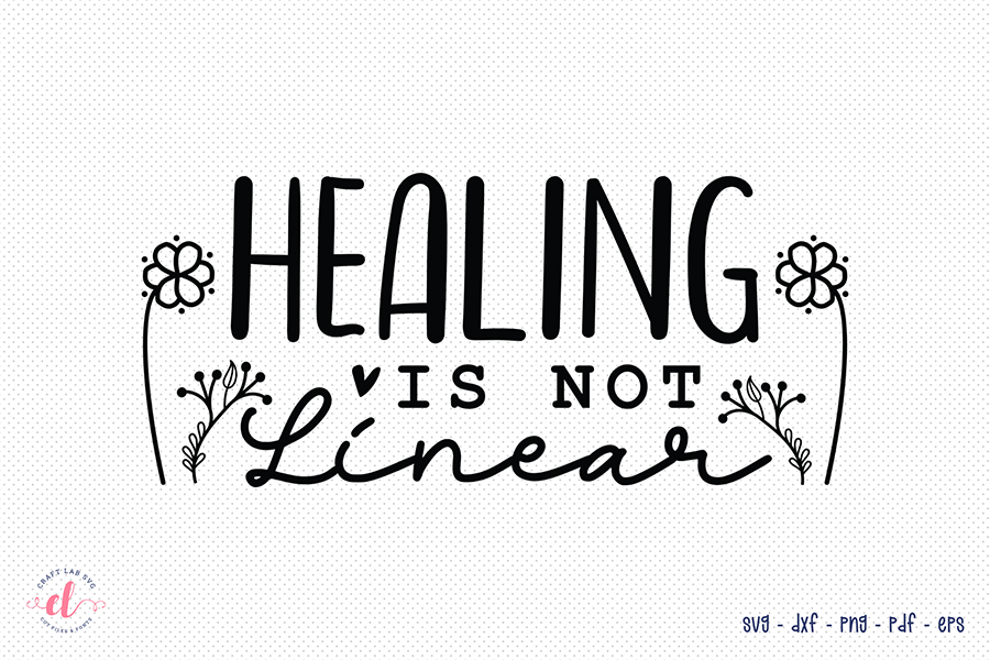 Healing is Not Linear - Mental Health SVG Design