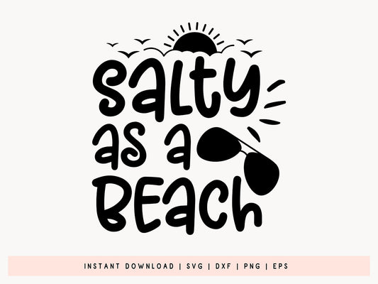 Salty As A Beach SVG File