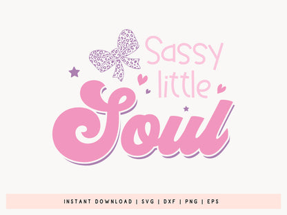 Sassy Little Soul - Girl Power SVG Cut File