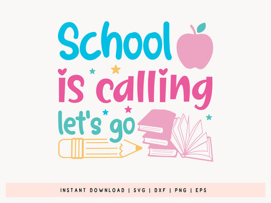 School is Calling Let's Go, Back to School SVG