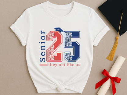Senior 25 They Not Like Us, Funny Graduation SVG